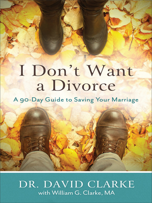 Title details for I Don't Want a Divorce by Dr. David Clarke - Available